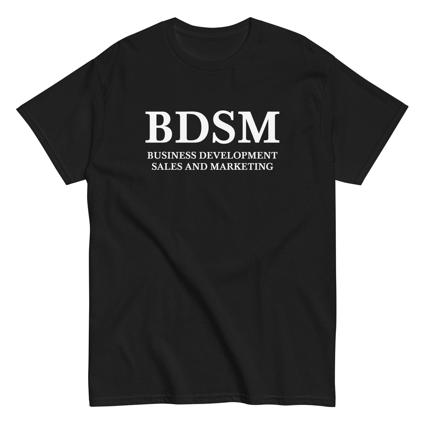 BDSM - BUSINESS DEVELOPMENT SALES AND MARKETING T-Shirt - financeshirts.de