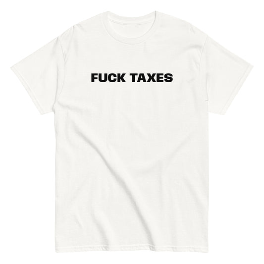 FUCK TAXES T-Shirt - financeshirts.de