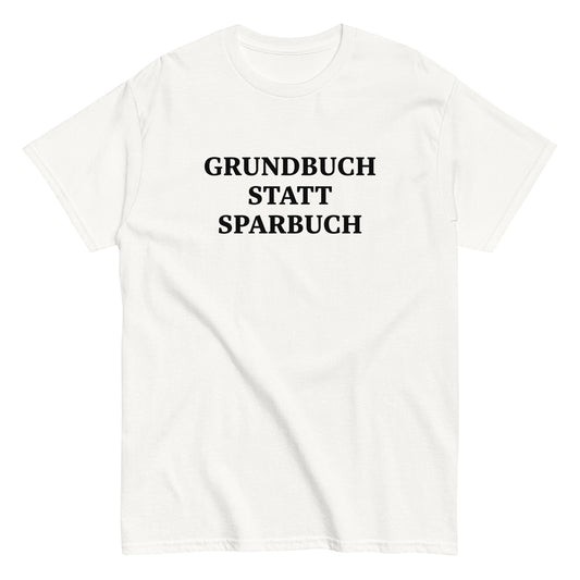 GRUNDBUCH STATT SPARBUCH T-Shirt - financeshirts.de