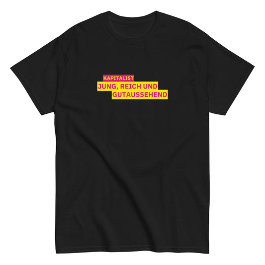 KAPITALIST - JUNG, REICH UND GUTAUSSEHEND T-Shirt - financeshirts.de