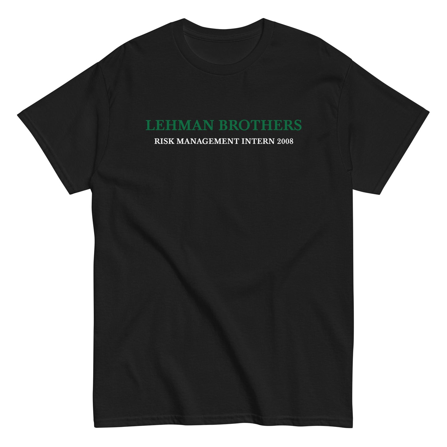 LEHMAN BROTHERS - RISK MANAGEMENT INTERN 2008 T-Shirt - financeshirts.de