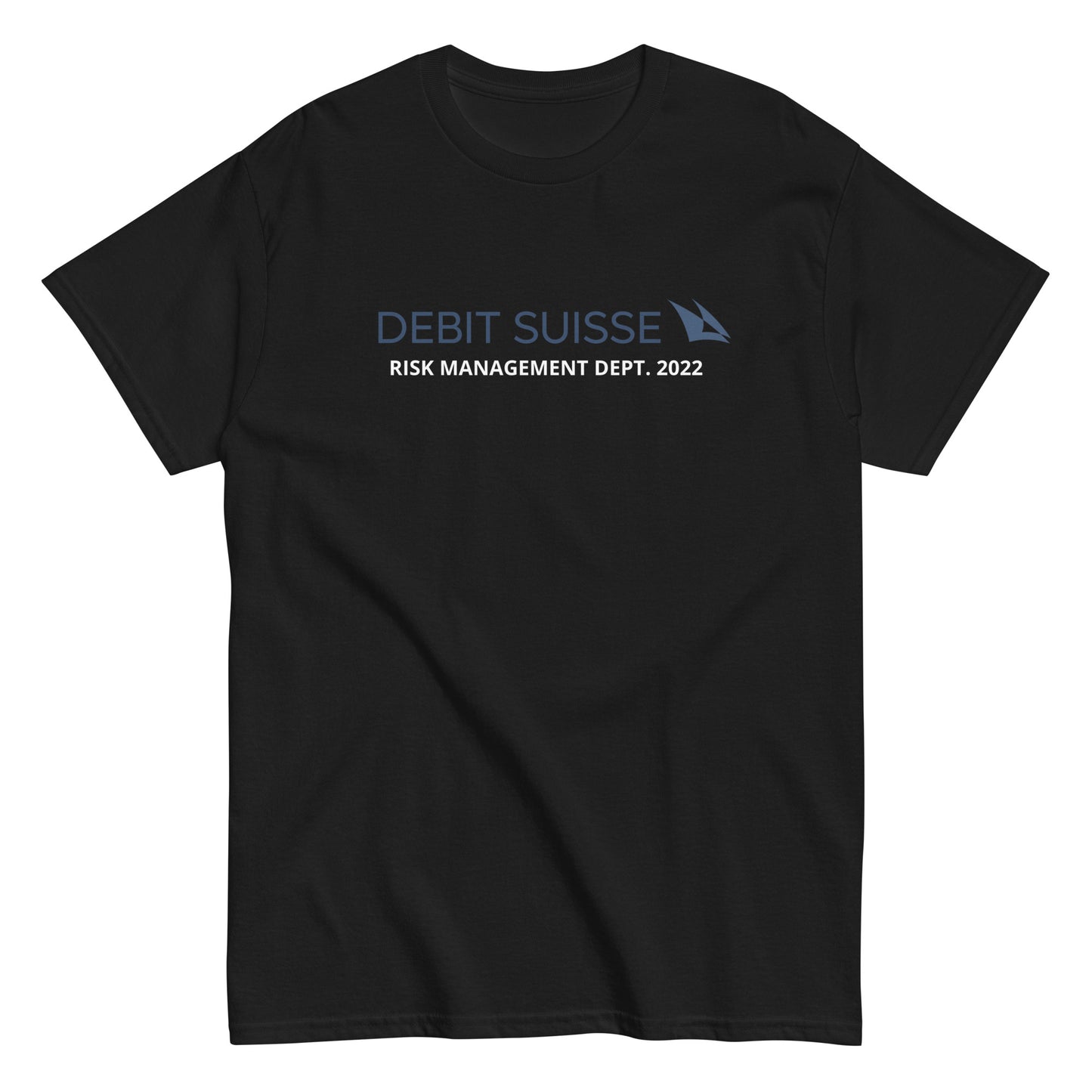 DEBIT SUISSE - RISK MANAGEMENT DEPT. 2022 T-Shirt - financeshirts.de
