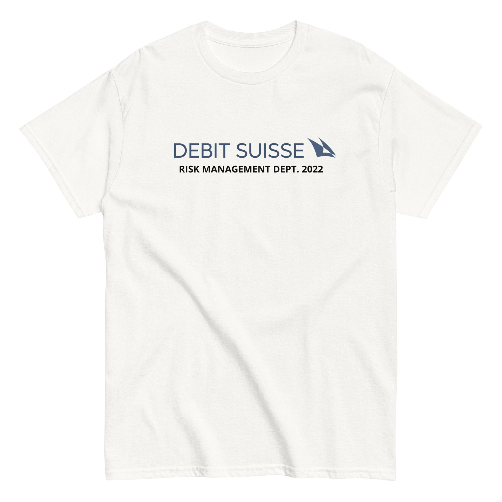 DEBIT SUISSE - RISK MANAGEMENT DEPT. 2022 T-Shirt - financeshirts.de