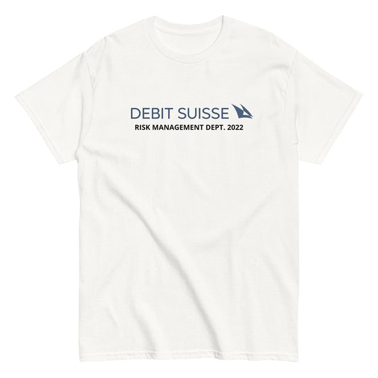DEBIT SUISSE - RISK MANAGEMENT DEPT. 2022 T-Shirt - financeshirts.de