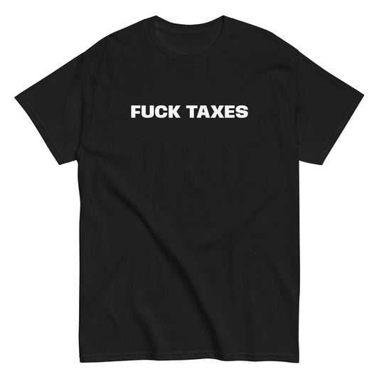 FUCK TAXES T-Shirt - financeshirts.de