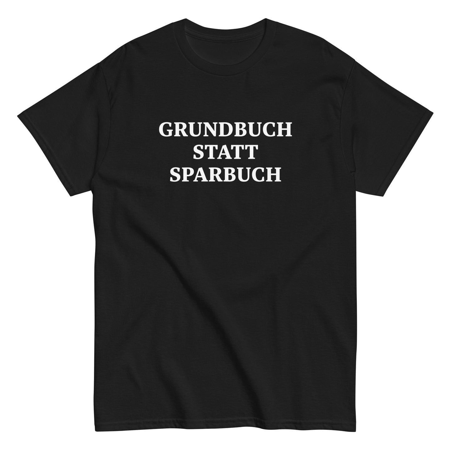 GRUNDBUCH STATT SPARBUCH T-Shirt - financeshirts.de