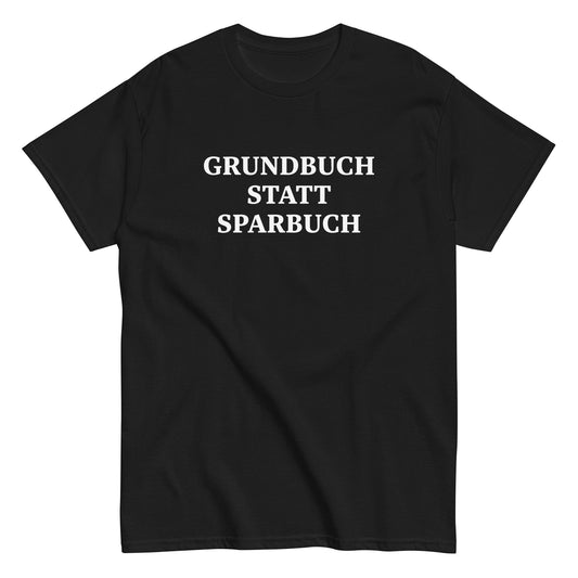 GRUNDBUCH STATT SPARBUCH T-Shirt - financeshirts.de