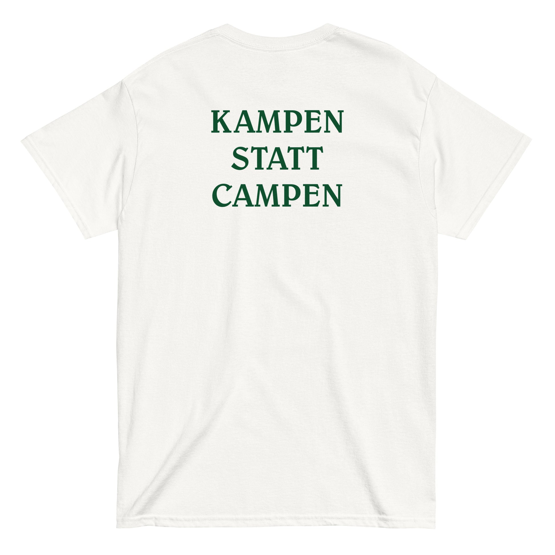 KAMPEN STATT CAMPEN [BACKPRINT] T-Shirt - financeshirts.de