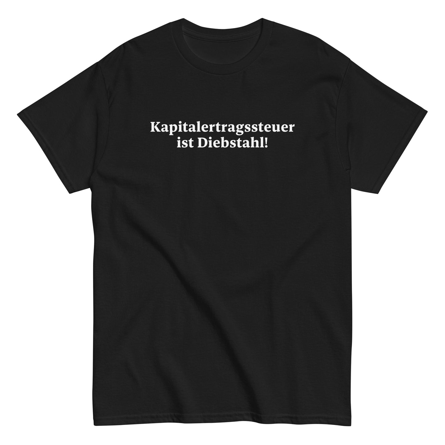 KAPITALERTRAGSSTEUER IST DIEBSTAHL! T-Shirt - financeshirts.de
