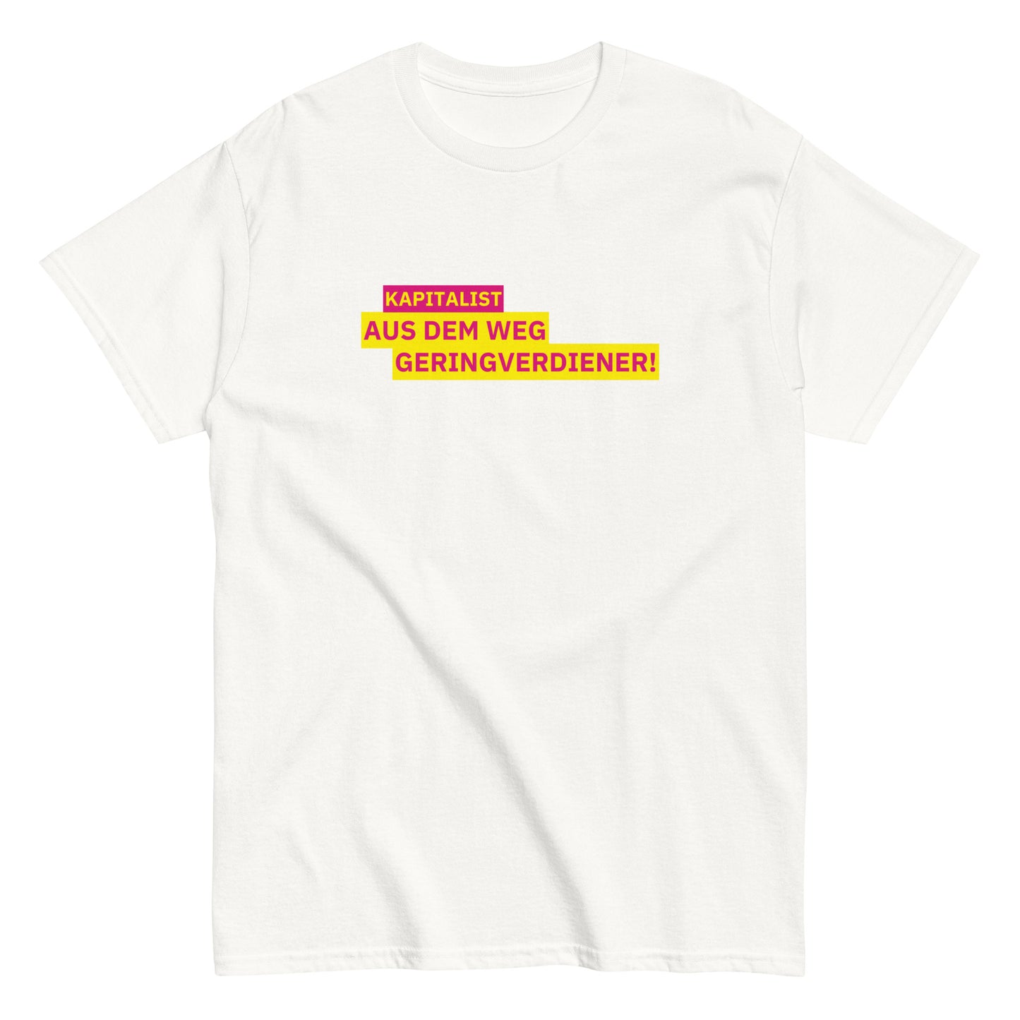 KAPITALIST - AUS DEM WEG GERINGVERDIENER! T-Shirt - financeshirts.de