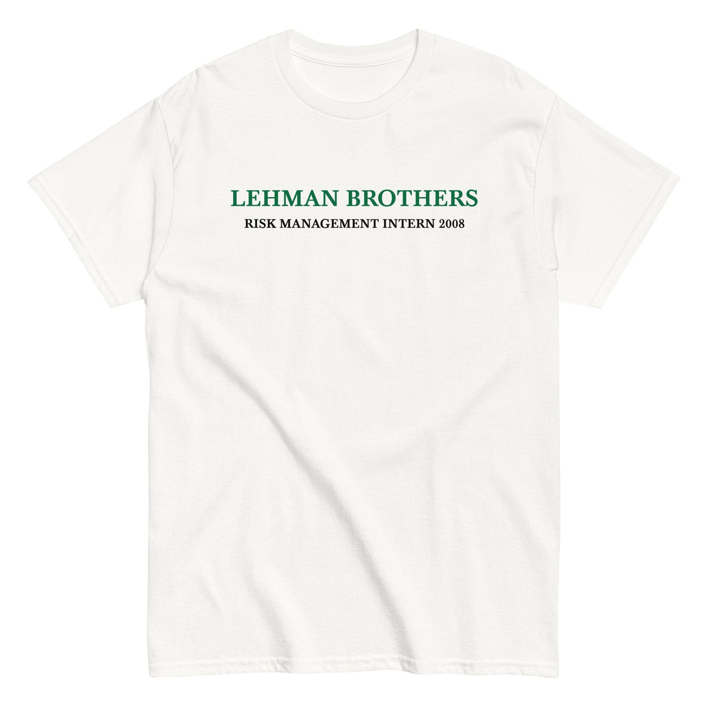 LEHMAN BROTHERS - RISK MANAGEMENT INTERN 2008 T-Shirt - financeshirts.de