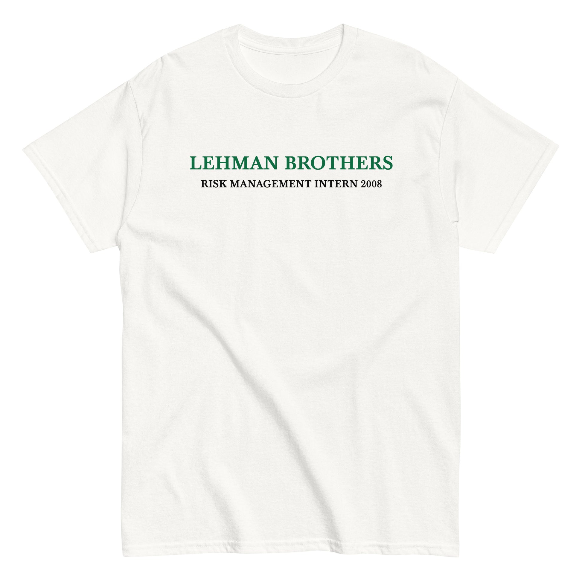 LEHMAN BROTHERS - RISK MANAGEMENT INTERN 2008 T-Shirt - financeshirts.de