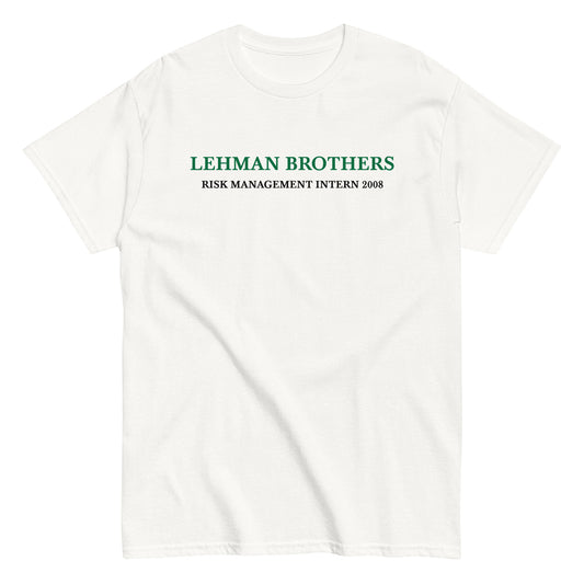 LEHMAN BROTHERS - RISK MANAGEMENT INTERN 2008 T-Shirt - financeshirts.de