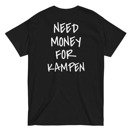 NEED MONEY FOR KAMPEN [BACKPRINT] T-Shirt - financeshirts.de