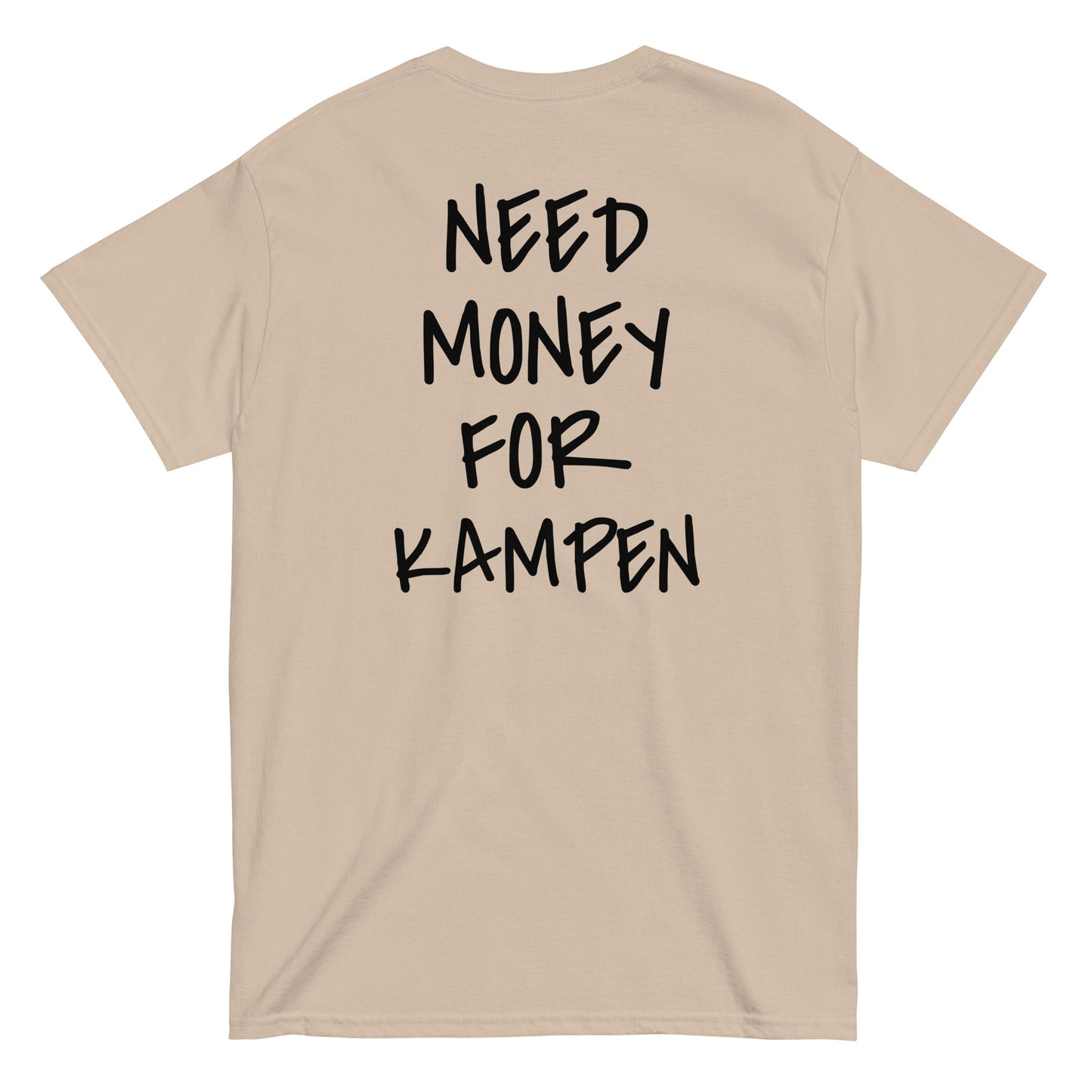 NEED MONEY FOR KAMPEN [BACKPRINT] T-Shirt - financeshirts.de