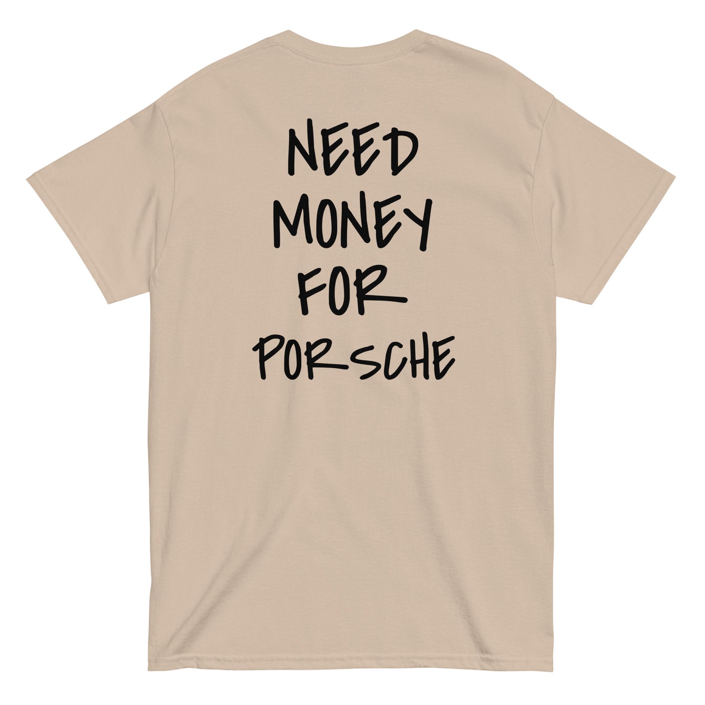 NEED MONEY FOR PORSCHE [BACKPRINT] T-Shirt - financeshirts.de