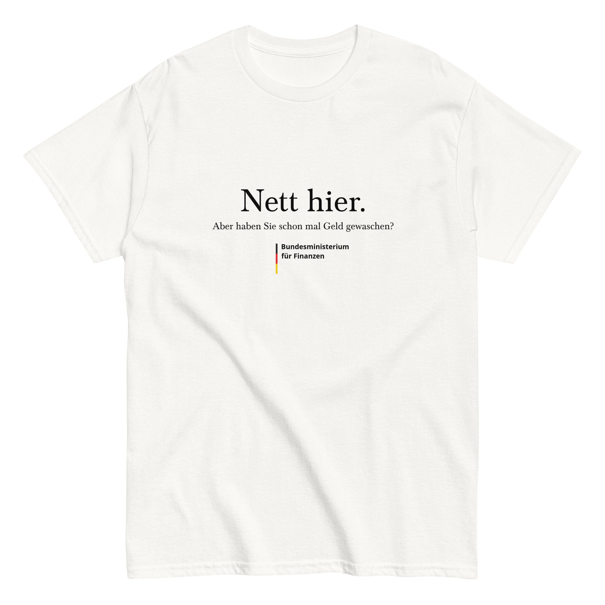 Nett hier. Aber haben Sie schon mal Geld gewaschen? T-Shirt - financeshirts.de