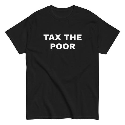 TAX THE POOR T-Shirt - financeshirts.de