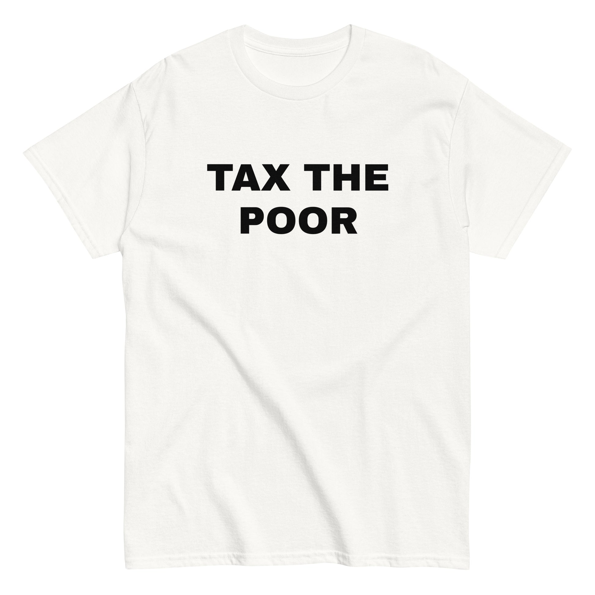 TAX THE POOR T-Shirt - financeshirts.de