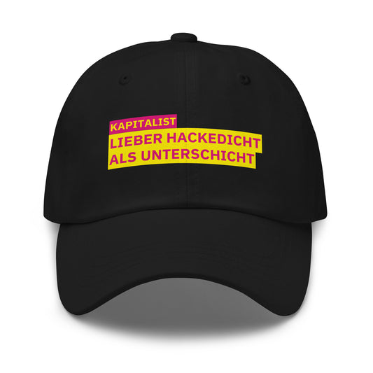 KAPITALIST - LIEBER HACKEDICHT ALS UNTERSCHICHT Cap