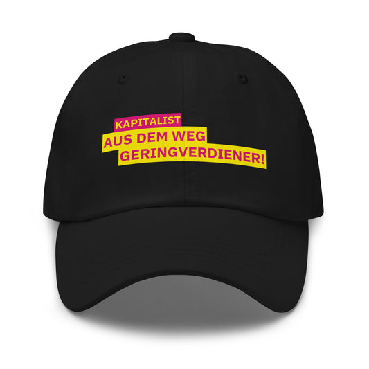 KAPITALIST - AUS DEM WEG GERINGVERDIENER! Cap