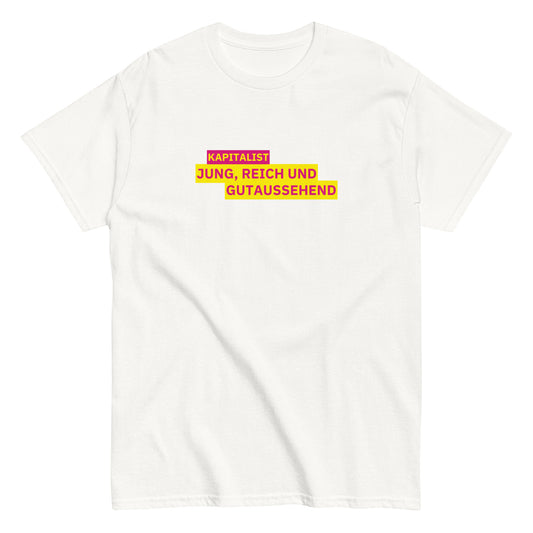 KAPITALIST - JUNG, REICH UND GUTAUSSEHEND T-Shirt